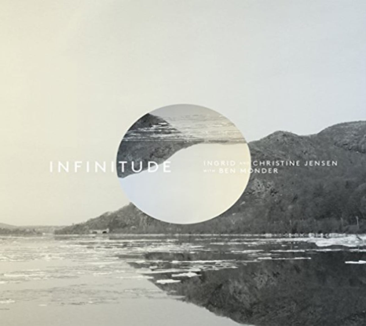 Ingrid & Christine Jensen - INFINITUDE: & WITH BEN MONDER - [CD]