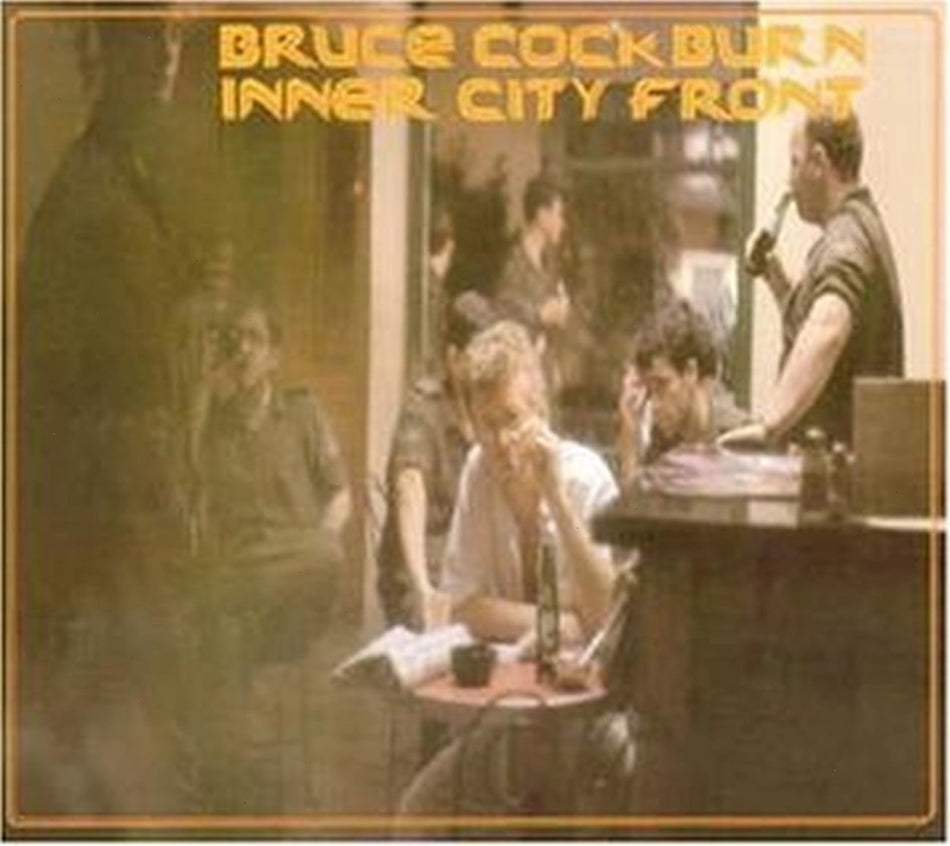 Bruce Cockburn - Inner City Front - [CD]