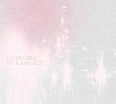 The High Dials - In the A.M. Wilds - [CD]