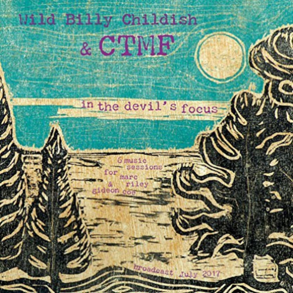 Billy Childish & Ctmf - In The Devil's Focus: 6music Sessions For Marc - [Vinyl]