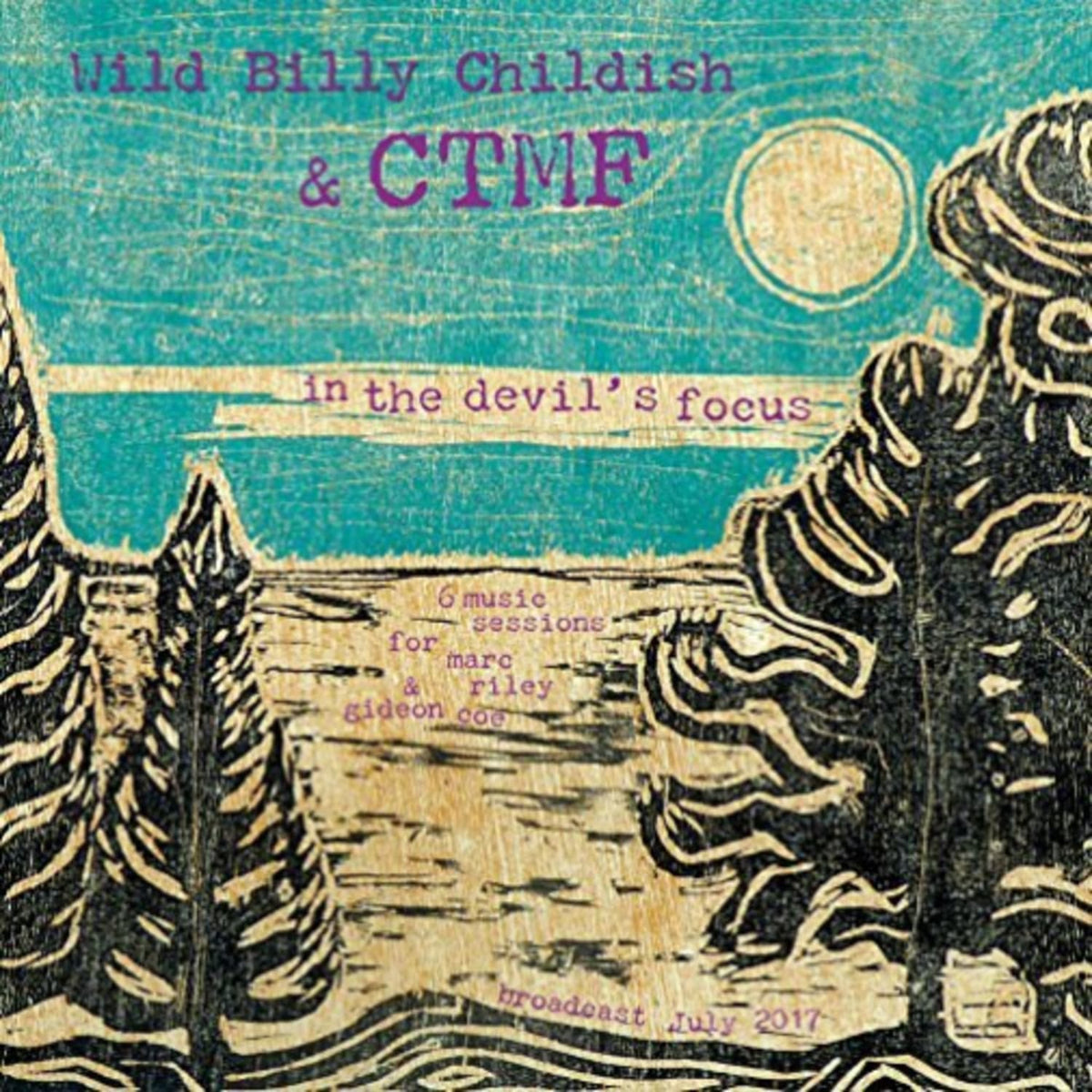 BILLY CHILDISH & CTMF - In The Devil's Focus: 6music Sessions For Marc - [Vinyl]