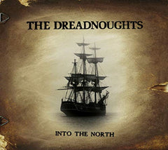 Dreadnoughts - Into The North - [CD]