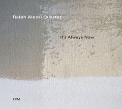 Ralph Alessi - It's Always Now - [CD]