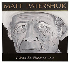 Matt Patershuk - I Was So Fond of You - [CD]