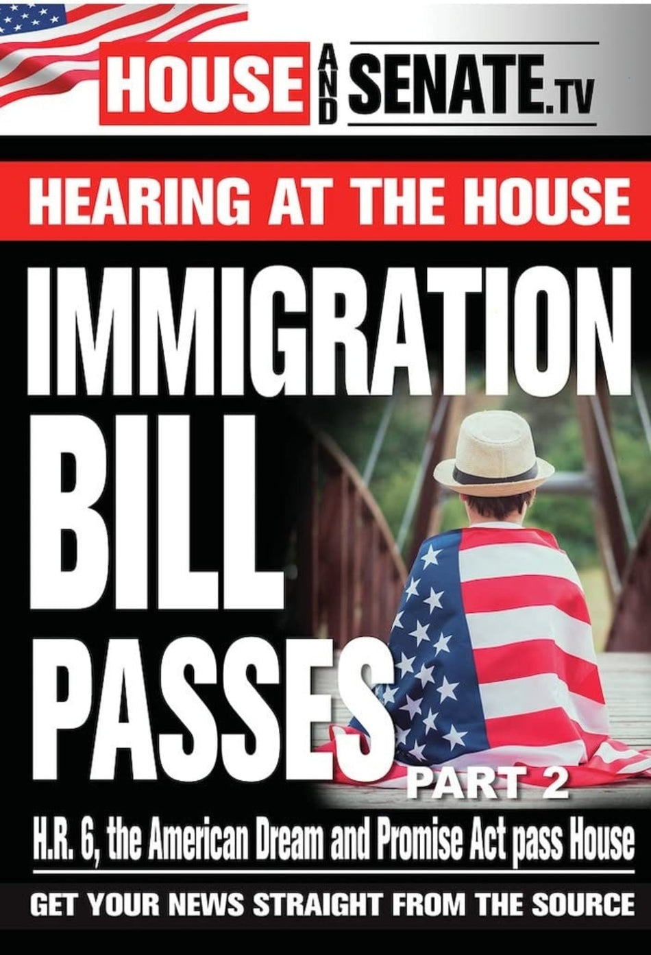 Immigration Bill Passes: Part 2 - [DVD]