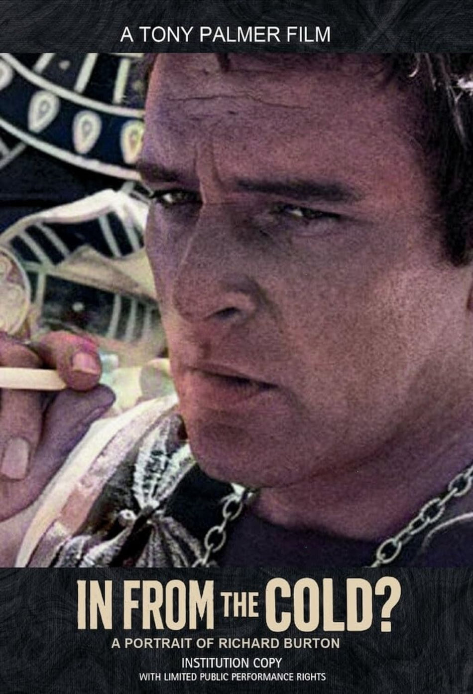 In From The Cold? A Portrait Of Richard Burton (INSTITUTION COPY with limited public performance rights) - [DVD]