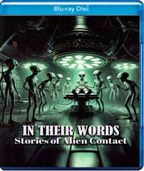 In Their Words: Stories of Alien Contact - [Blu-ray]