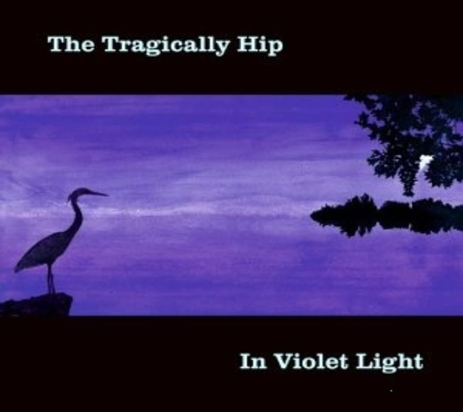 The Tragically Hip - In Violet Light - [CD]
