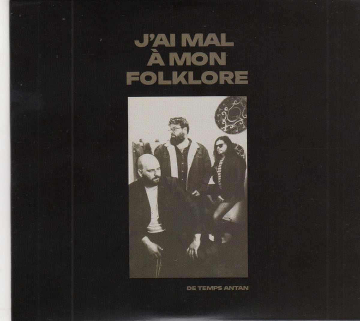 De Temps Antan - J'Ai Mal A Mon Folklore - [CD]