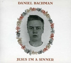Daniel Bachman - Jesus Im a Sinner - (Digipack Packaging) - [CD]