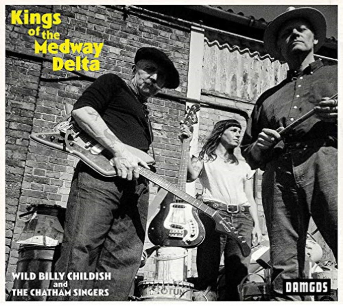 BILLY CHILDISH & CHATHAM SINGERS - Kings Of The Medway Delta - [CD]
