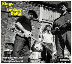 BILLY CHILDISH & CHATHAM SINGERS - Kings Of The Medway Delta - [CD]