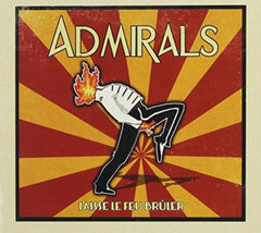 Admirals - Laisse-Le Feu Bruler - [CD]