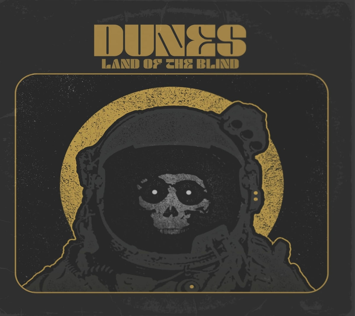 The Dunes - Land Of The Blind - [CD]
