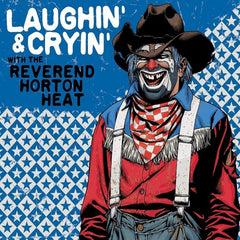 The Reverend Horton Heat - Laughin' & Cryin' With The Reverend Horton Heat - (Clear Vinyl, Red, Reissue) - [Vinyl]