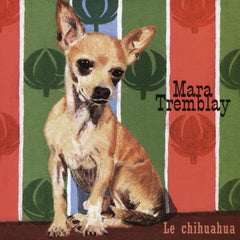 Mara Tremblay - Le Chihuahua - [Vinyl]