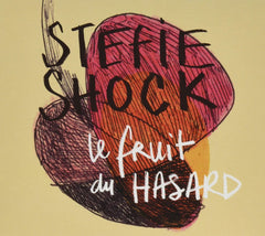 Stefie Shock - Le Fruit Du Hasard - [CD]