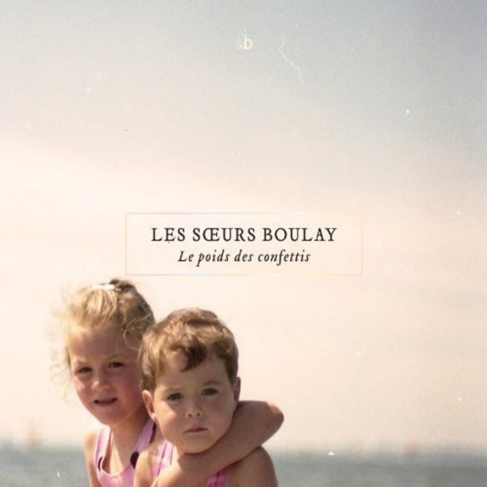 Les Soeurs Bolay - Le Poids Des Confettis - [Vinyl]