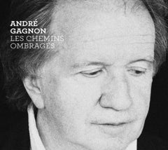 Andre Gagnon - Chemins Ombrages [Import] - [CD]