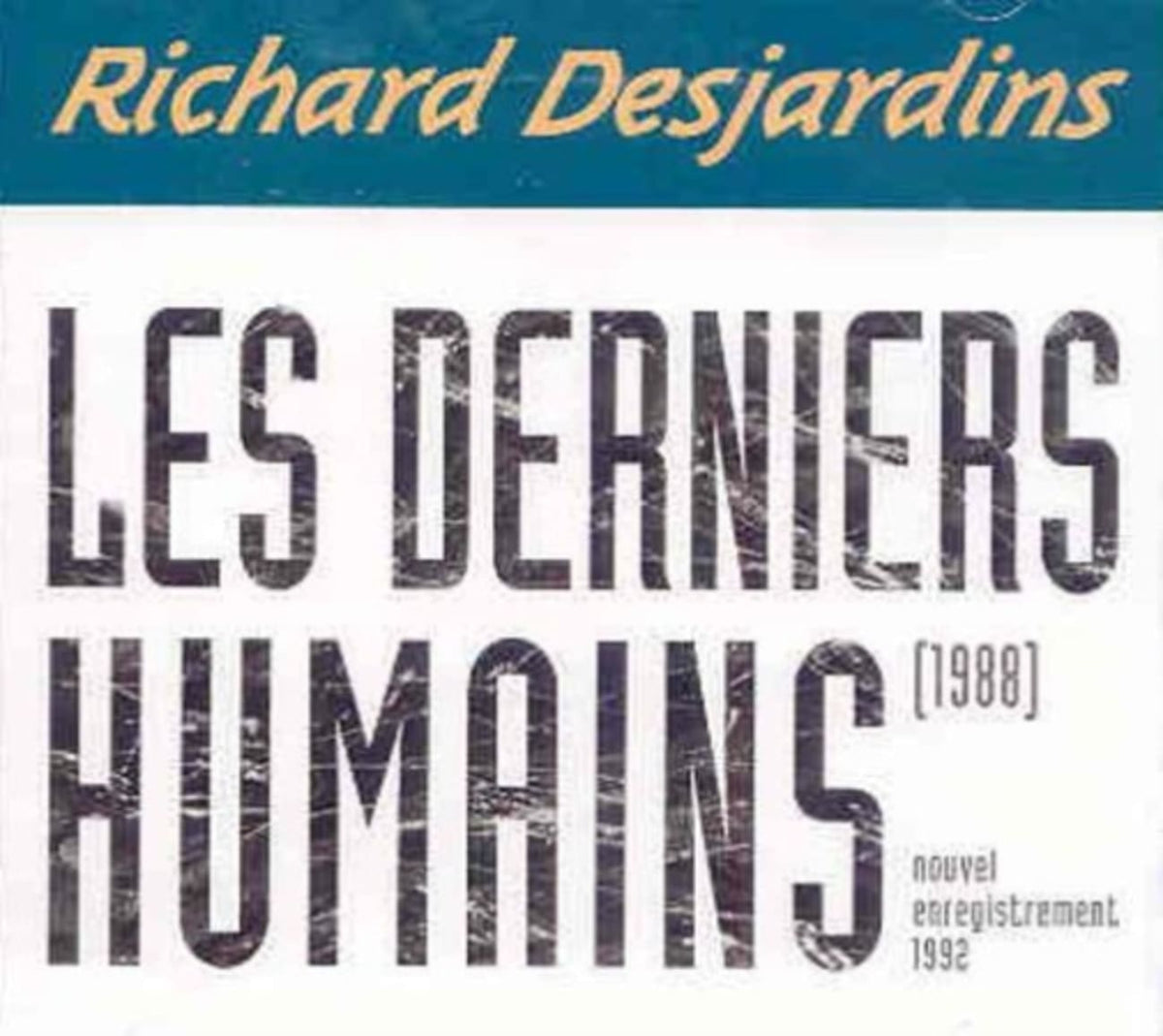Richard Desjardins - Les Derniers Humains - [CD]