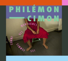 Philemon Cimon - Les Femmes Comme Des Montagnes - [CD]