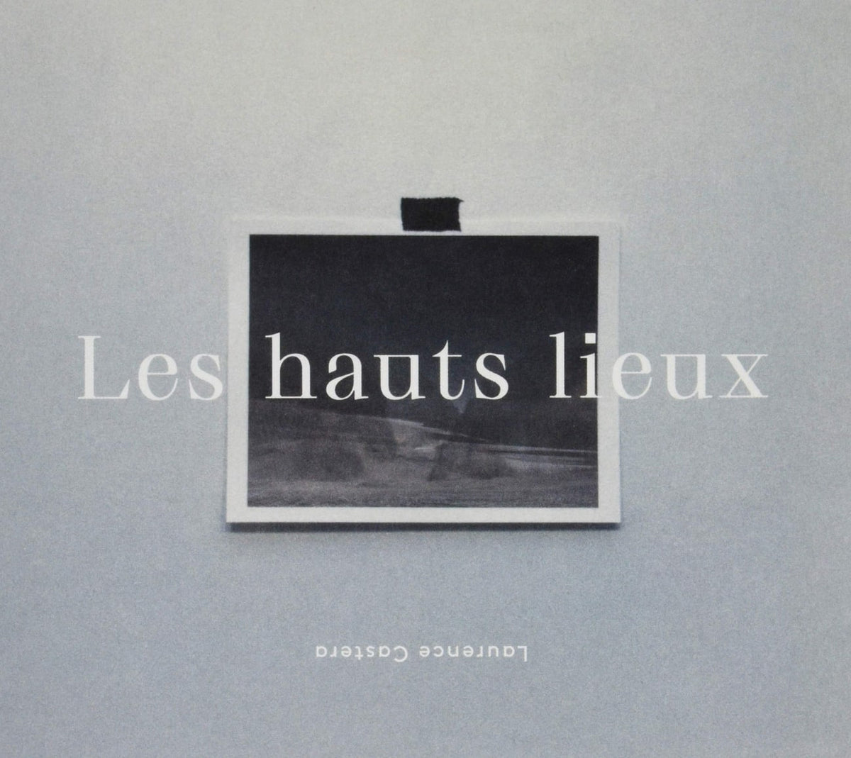 Laurence Castera - Les Hauts Lieux - [CD]