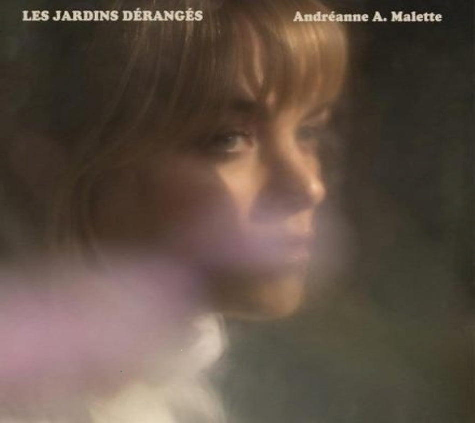Andreanne a Malette - Les Jardins Deranges - [CD]