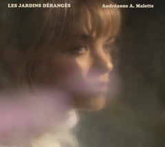 Andreanne a Malette - Les Jardins Deranges - [CD]