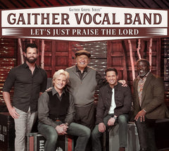 Gaither Vocal Band - Let's Just Praise The Lord - [CD]