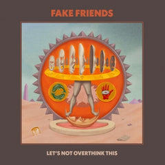 Fake Friends - Let's Not Overthink This - [Vinyl]