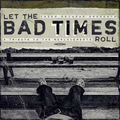 Various Artists - Let The Bad Times Roll (A Tribute To The Replacements) (Various Artists) - [Vinyl]