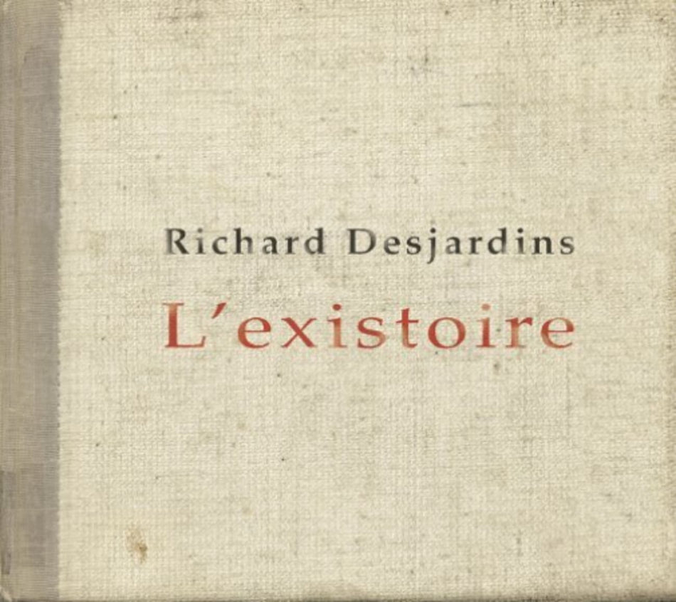 Richard Desjardins - L'existoire - [CD]
