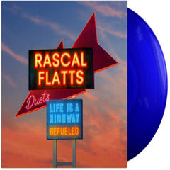 Rascal Flatts - Life Is A Highway: Refueled Duets - (Colored Vinyl, Blue) - [Vinyl]
