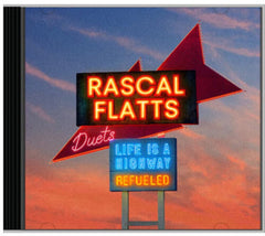 Rascal Flatts - Life Is A Highway: Refueled Duets - [CD]