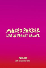 Maceo Parker - Life On Planet Groove Revisited - (With DVD) - [DVD + CD]