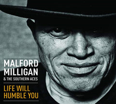 MALFORD MILLIGAN & SOUTHERN ACES - Life Will Humble You - [CD]