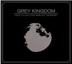 Grey Kingdom - Light I LL Call Your Name Out - [CD]