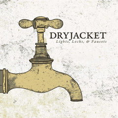 Dryjacket - Light Locks & Faucets - [Vinyl]