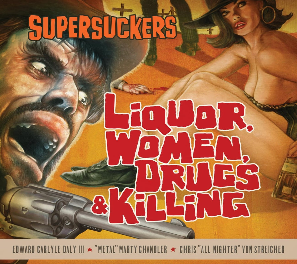 The Supersuckers - Liquor, Women, Drugs & Killing - [CD]