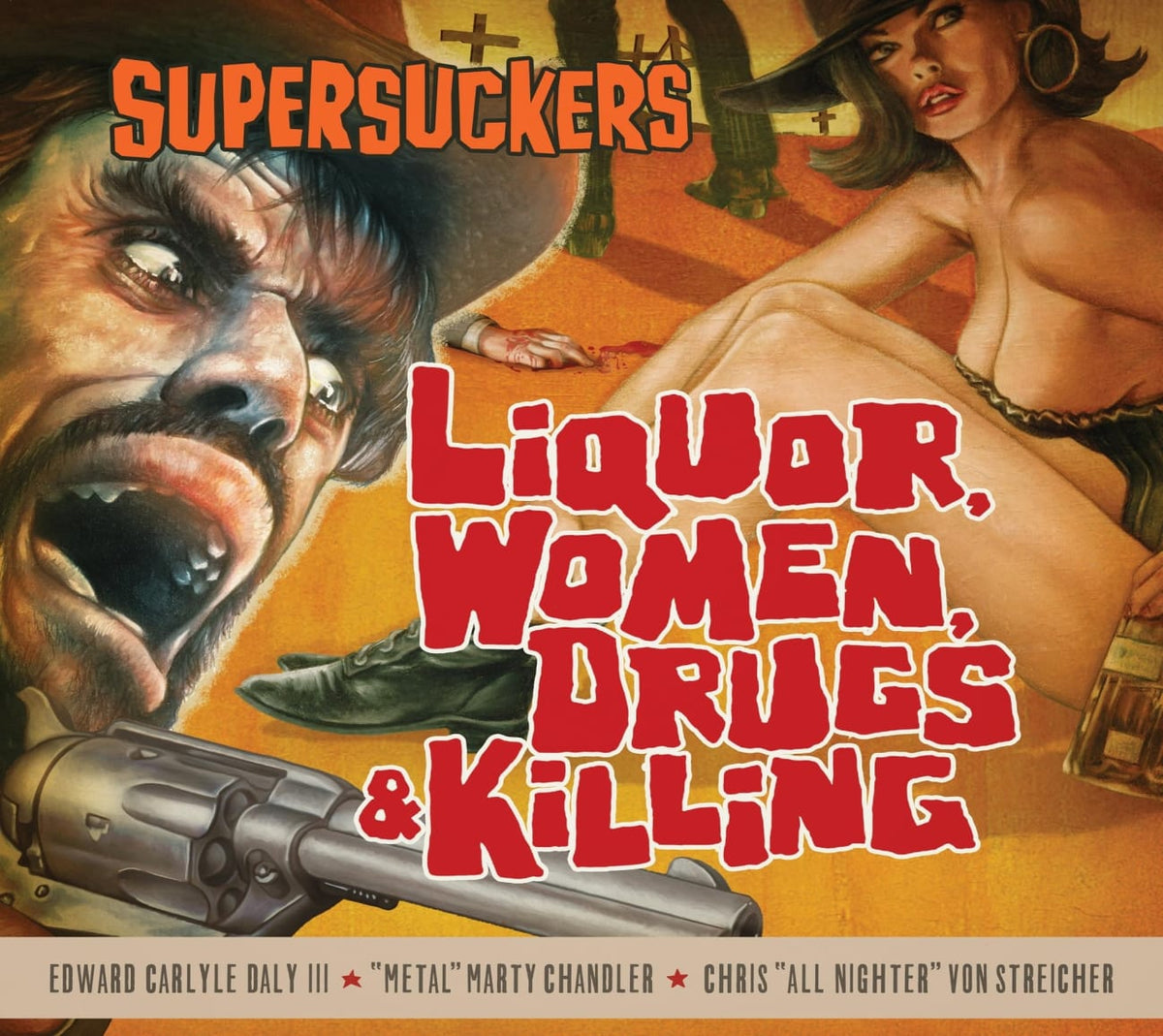 The Supersuckers - Liquor, Women, Drugs & Killing - [CD]