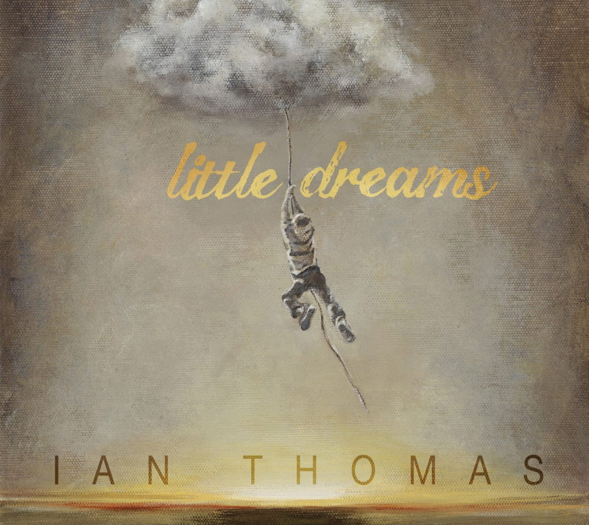 Ian Thomas - Little Dreams - [CD]