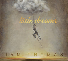 Ian Thomas - Little Dreams - [CD]