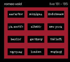 Romeo Void - Live '81-'85 - [CD]
