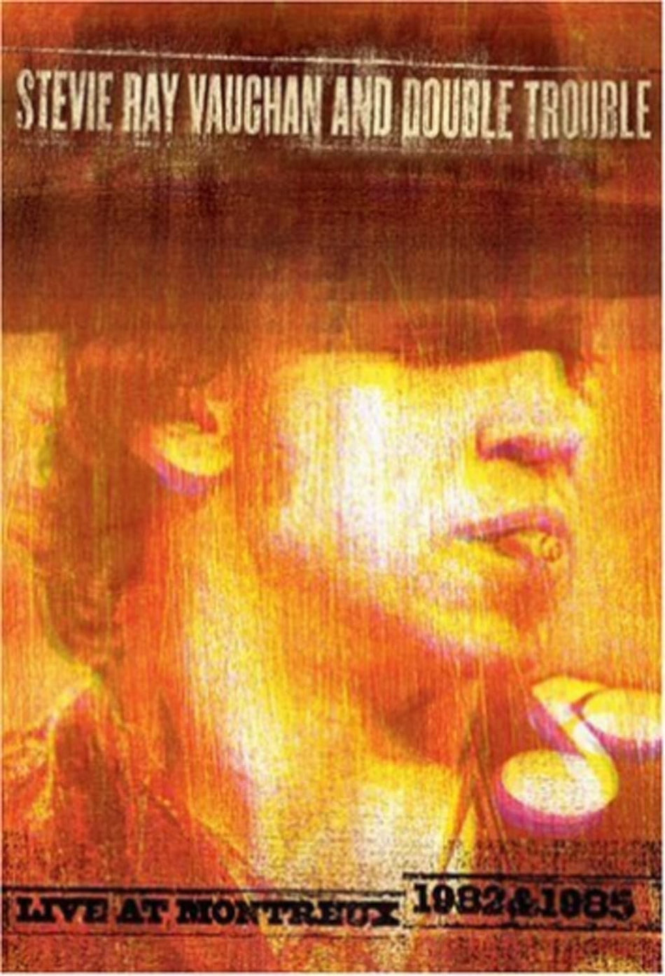 Stevie Ray Vaughan and Double Trouble: Live at Montreux 1982 & 1985 - [DVD]