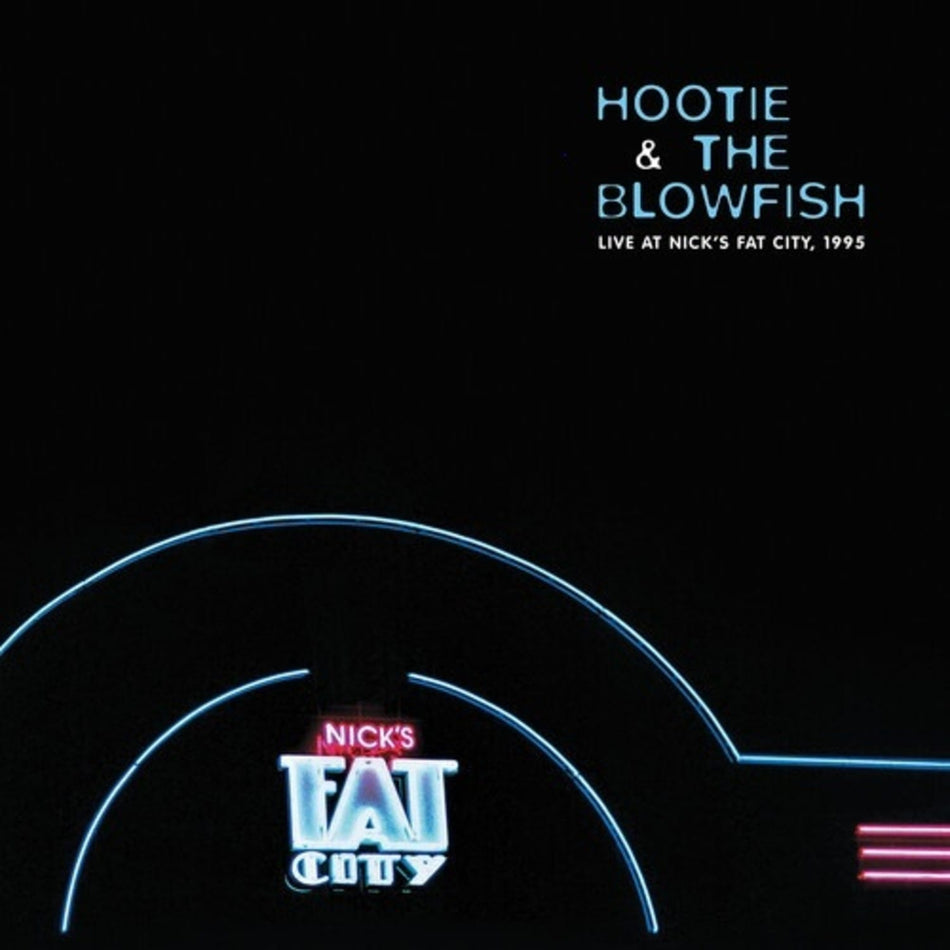 HOOTIE & BLOWFISH - Live At Nick's Fat City, 1995. - (RSD Exclusive, 140 Gram Vinyl) - [Vinyl]