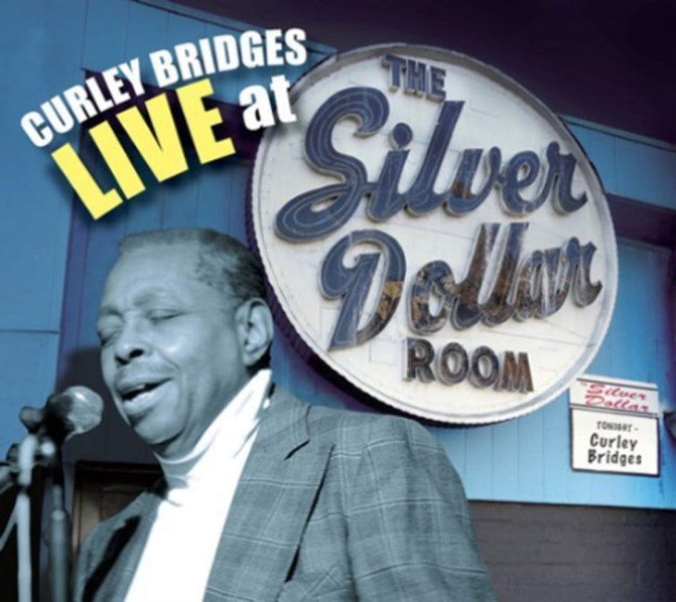 Curley Bridges - Curley Bridges Live at the Silver Dollar Room - [CD]