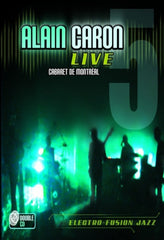 Alain Caron - Live: Cabaret De Montreal - (With DVD) - [DVD + CD]