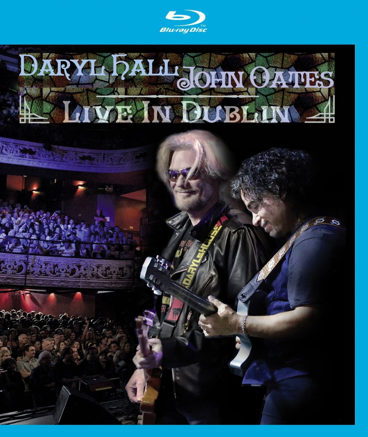 Daryl Hall & John Oates: Live in Dublin - [Blu-ray]