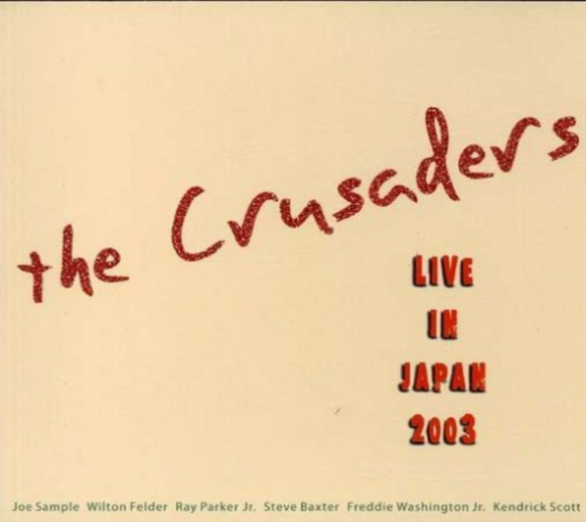 The Crusaders - Live in Japan 2003 - [CD]