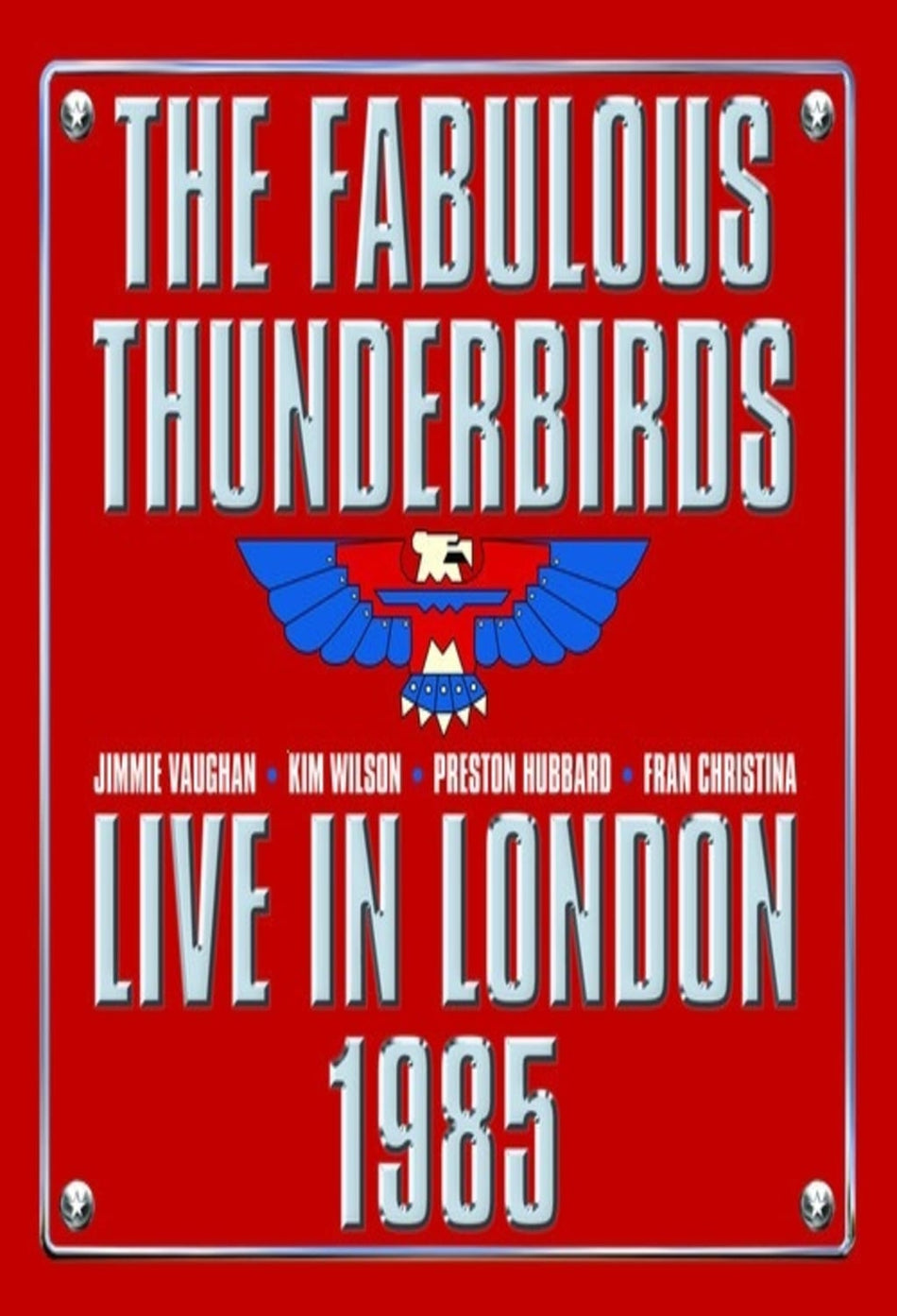 The Fabulous Thunderbirds - Live In London 1985 - (With DVD) - [DVD + CD]